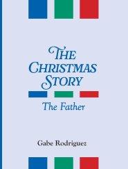 The Christmas Story: The Father
