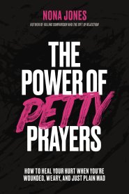 The Power of Petty Prayers
