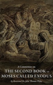 A Commentary on the Second Book of Moses called Exodus