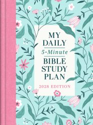 My Daily 5-Minute Bible Study Plan (for women): 2028 Edition