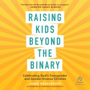 Raising Kids beyond the Binary