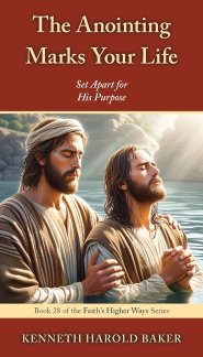 The Anointing Marks Your Life: Set Apart for His Purpose