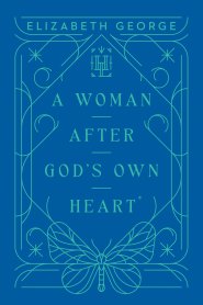 Woman After God’s Own Heart