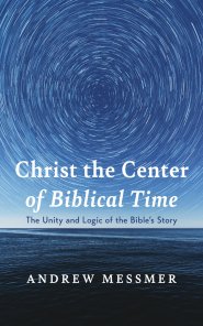 Christ the Center of Biblical Time