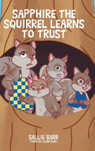 Sapphire the Squirrel Learns to Trust