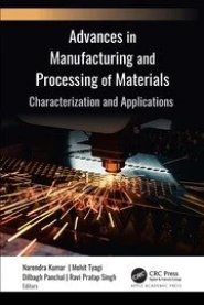 Advances In Manufacturing And Processing Of Materials