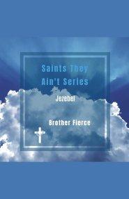 Saints They Ain't Series. Jezebel