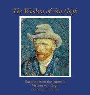 The Wisdom of Van Gogh: Excerpts from the Letters of Vincent van Gogh