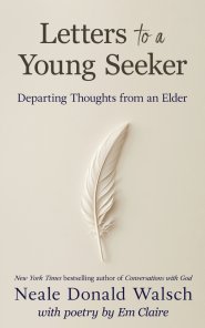 Letters to a Young Seeker: Departing Thoughts from an Elder