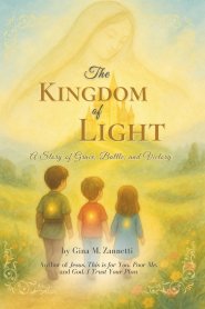 The Kingdom of Light (6x9): A Story of Grace, Battle, and Victory