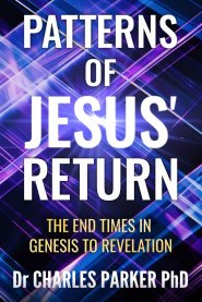 Patterns of Jesus' Return: The End Times in Genesis to Revelation