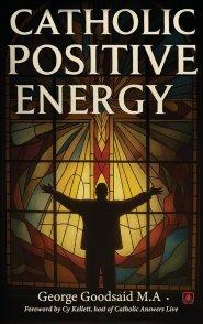Catholic Positive Energy