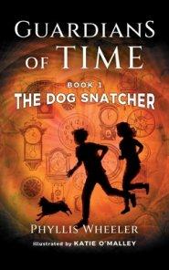 The Dog Snatcher, Guardians of Time Book 1: A Children's Fantasy Adventure