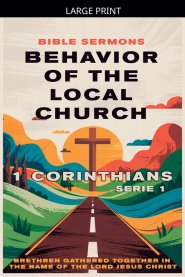 Behavior of the Local Church: 1 Corinthians