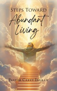 Steps Toward Abundant Living