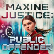 Maxine Justice: Public Offender