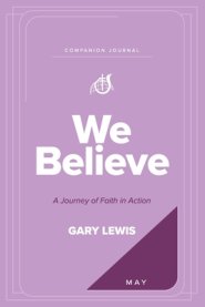 We Believe Companion Journal: A Journey of Faith in Action - May