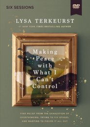 Making Peace with What I Can't Control Video Study