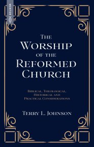 The Worship of the Reformed Church