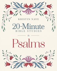 20-Minute Bible Studies in Psalms