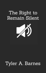 The Right to Remain Silent