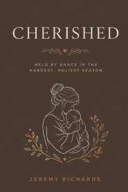 Cherished: Christ's Comfort and Strength for Postpartum Moms Navigating Exhaustion, Anxiety, Identity Shifts & the Sacred Early Days of Motherhood