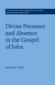 Divine Presence And Absence In The Gospel Of John
