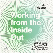 Working from the Inside Out