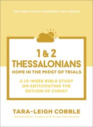1 & 2 Thessalonians (The Bible Recap Knowing God Series)