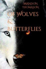 Of Wolves & Butterflies