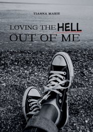 Loving The Hell Out of Me