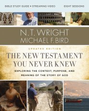 The  New Testament You Never Knew Bible Study Guide plus Streaming Video, Updated Edition