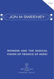 Wonder and the Radical Vision of Francis of Assisi