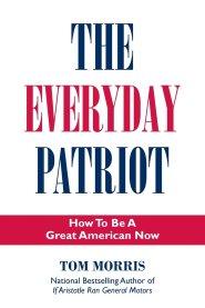 The Everyday Patriot: How to be a Great American Now
