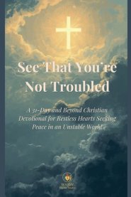 See That You're Not Troubled