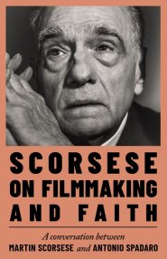 Scorsese on Filmmaking and Faith