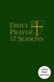 Daily Prayer for All Seasons (Large Print Edition)