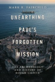 Unearthing Paul’s Forgotten Mission