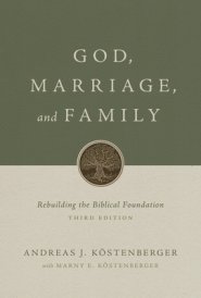 God, Marriage, and Family