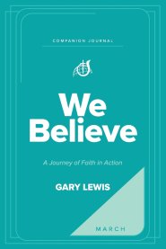 We Believe Companion Journal: A Journey of Faith in Action - March