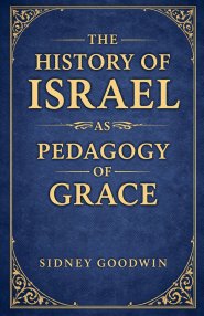 The History of Israel as Pedagogy of Grace