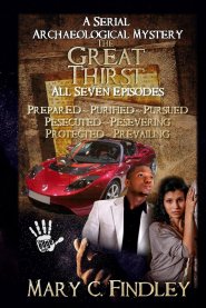 The Great Thirst All Seven Episodes: A Combined Edition Serial Archaeological Mystery