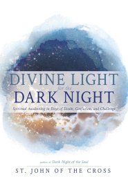 Divine Light For The Dark Night