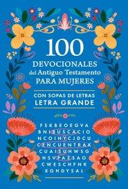 100 Devocionales del Antiguo Testamento Para Mujeres