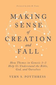 Making Sense of Creation and Fall