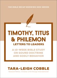 1 & 2 Timothy, Titus & Philemon (The Bible Recap Knowing God Series)
