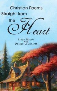 Christian Poems Straight from the Heart
