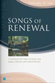 Songs of Renewal: Psalms 90-106