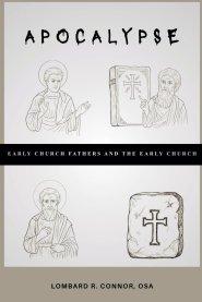 Apocalypse: Early Church Fathers and the Early Church