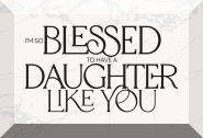 Glass Plaque-I'M So Blessed..Daughter (6 x 4)